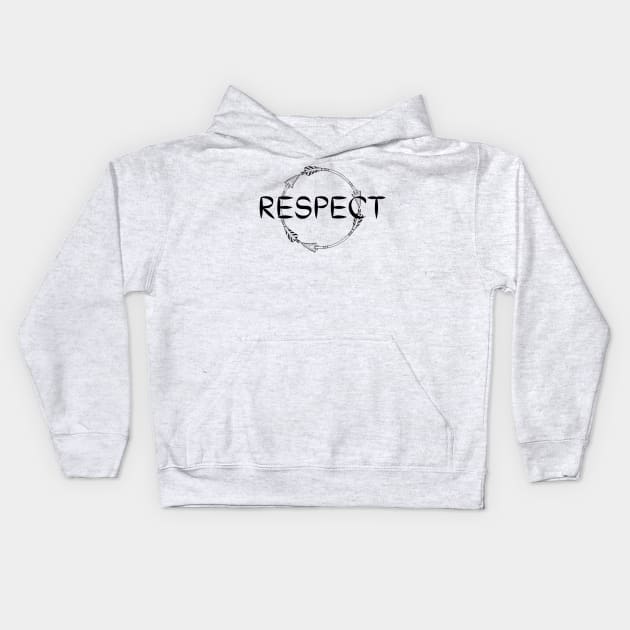 Respect Kids Hoodie by Artistic Design